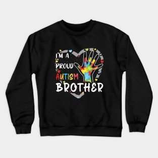 I'm a proud autism brother Crewneck Sweatshirt